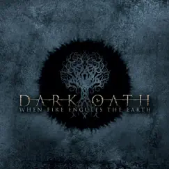 When Fire Engulfs the Earth by Dark Oath album reviews, ratings, credits