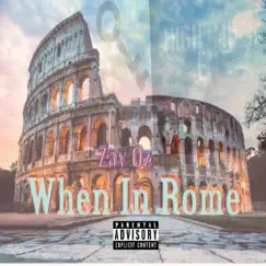 When in Rome Mixtape by Zay Oz album reviews, ratings, credits