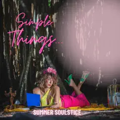 Simple Things... - Single by Summer Soulstice album reviews, ratings, credits