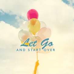 Let Go and Start Over by Various Artists album reviews, ratings, credits