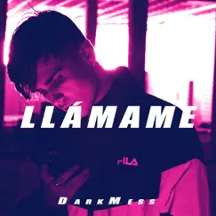 Llámame - Single by DarkMess720 album reviews, ratings, credits
