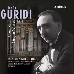 Guridi: Complete Organ Works Vol.1 by Esteban Elizondo Iriarte album reviews, ratings, credits