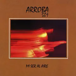 Mi Ser al Aire (En Vivo) - Single by Arroba501 album reviews, ratings, credits