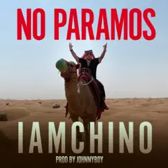 No Paramos - Single by IAmChino album reviews, ratings, credits