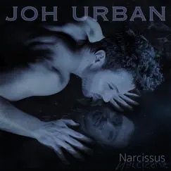 Narcissus - Single by Joh Urban album reviews, ratings, credits