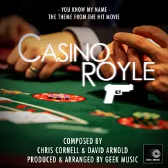 Casino Royale: You Know My Name - Single by Geek Music album reviews, ratings, credits