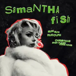 Run Run Rudolph / Christmas (Baby Please Come Home) - Single by Samantha Fish album reviews, ratings, credits