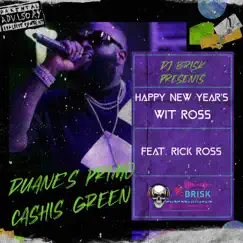 Happy New Year's Wit Ross (feat. Rick Ross & Cashis Green) Song Lyrics