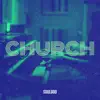 Church - Single album lyrics, reviews, download