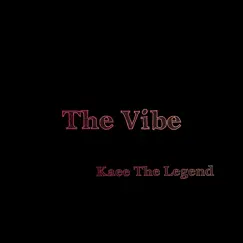 The Vibe - Single by Kaee album reviews, ratings, credits