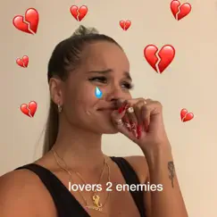 Lovers 2 Enemies Song Lyrics