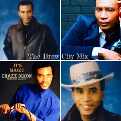 It's Magic (The Brew City Mix) - Single by Chazz Dixon album reviews, ratings, credits