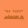 No Paro - Single album lyrics, reviews, download