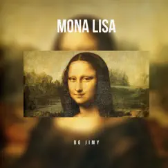 Mona Lisa - Single by Bg Jimy album reviews, ratings, credits