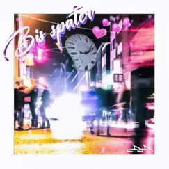 BIS SPÄTER - Single by SLAYAR album reviews, ratings, credits