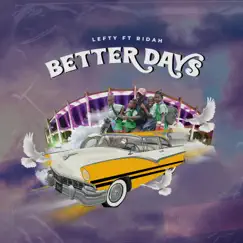 Better Days (feat. Ridah) - Single by Lefty album reviews, ratings, credits