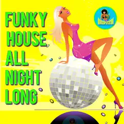 Funky House All Night Long by Jason Rivas album reviews, ratings, credits
