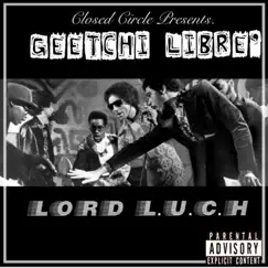 Geetchi Libre' by Lord L.U.C.H album reviews, ratings, credits