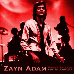 Power Ballads - EP by Zayn Adam album reviews, ratings, credits