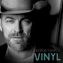 Vinyl - Single by George Canyon album reviews, ratings, credits