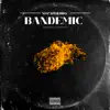 Bandemic - Single album lyrics, reviews, download