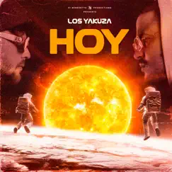Hoy (feat. Dachay) - Single by Los Yakuza album reviews, ratings, credits