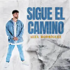 Sigue el Camino - Single by Alex Rodríguez & Manu Sanchez album reviews, ratings, credits