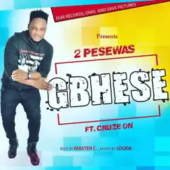 Gbhese (feat. Cruze On) - Single by 2 pesewas album reviews, ratings, credits