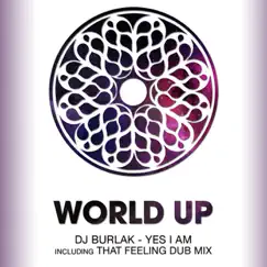 Yes I Am - Single by DJ Burlak & That Feeling album reviews, ratings, credits