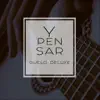 Y Pensar - Single album lyrics, reviews, download