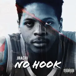 No Hook - Single by Jrachi album reviews, ratings, credits