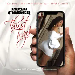 Thirst Trap - Single by Paper Chaser album reviews, ratings, credits