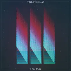 Peaks - Single by TruFeelz album reviews, ratings, credits