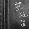 You're Not Who You Used to Be - EP album lyrics, reviews, download