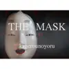 THE MASK - Single album lyrics, reviews, download