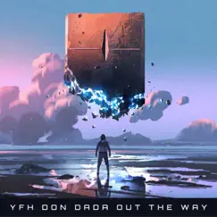 Out the Way - Single by YFH Don Dada album reviews, ratings, credits