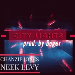 City Lights (feat. Neek Levy) - Single by Chanzie Jones album reviews, ratings, credits