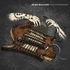 Mechanisms by Jean Baudin album reviews, ratings, credits