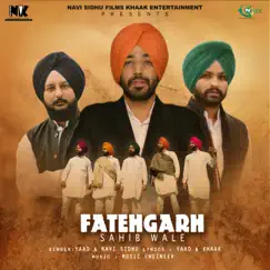 Fatehgarh Sahib Wale - Single by Yaad & Navi Sidhu album reviews, ratings, credits