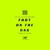 Foot on the Gas - Single album lyrics, reviews, download