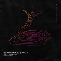 Roll With It - Single by Schmarx & Savvy album reviews, ratings, credits