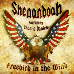 Freebird In the Wind (feat. Charlie Daniels) - Single by Shenandoah album reviews, ratings, credits