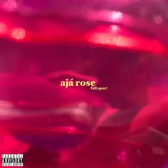 Fall Apart - Single by AJÁ ROSE album reviews, ratings, credits