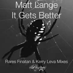 It Gets Better (Remixes) - Single by Matt Lange album reviews, ratings, credits