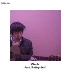 Circle (feat. Bailey Jehl) - Single by Michigan House album reviews, ratings, credits