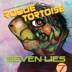 Rogue Tortoise: Seven Lies by Steven Bolinger album reviews, ratings, credits