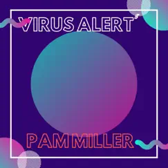 Virus Alert - Single by Pam Miller album reviews, ratings, credits