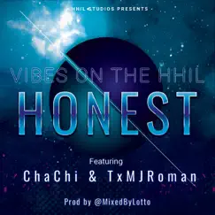 Honest (feat. Chachi) - Single by Txmjroman & Vibes on the Hhil album reviews, ratings, credits