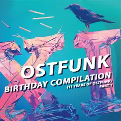 Ostfunk Birthday Compilation (11 Years of Ostfunk), Pt. 1 by Various Artists album reviews, ratings, credits