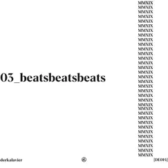 03_Beatsbeatsbeats - EP by Derkalavier album reviews, ratings, credits